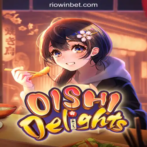 Explore OishiDelights: A Leading Online Slot Game on Riowin Platform - Brazil's #1